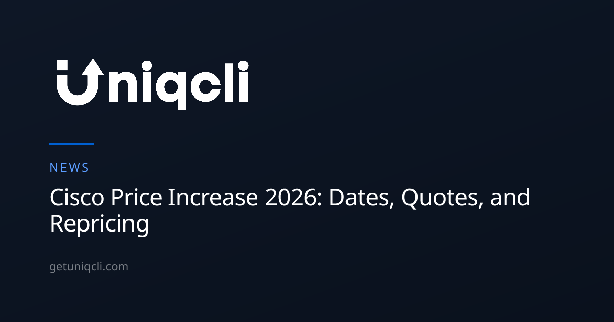Cisco Price Increase 2026: Buyer Guide — Uniqcli